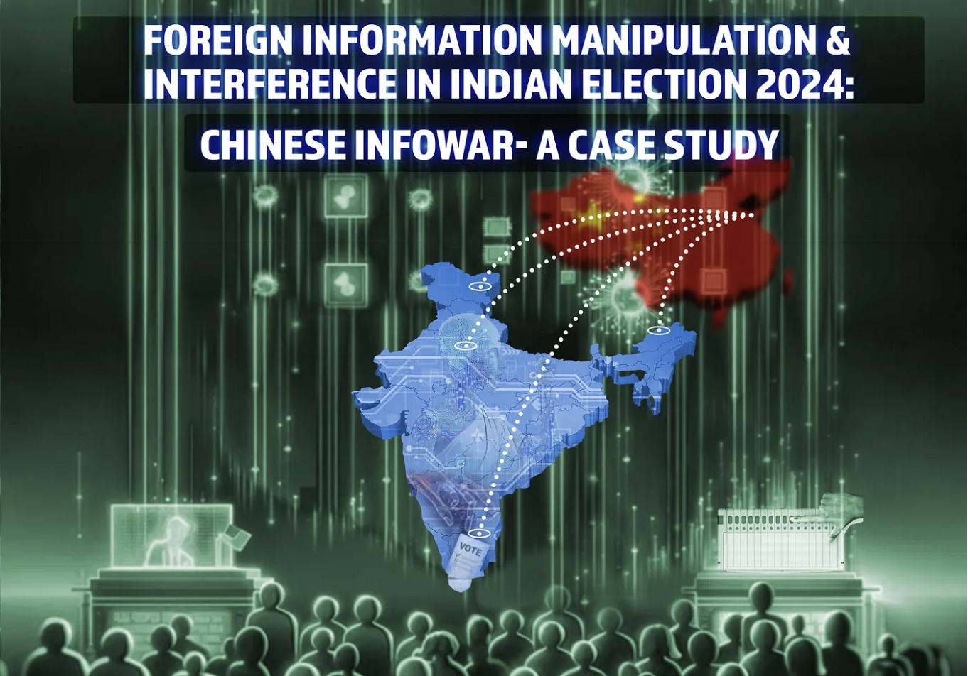 Cover image for Foreign Information Manipulation & Interference in Indian Election 2024