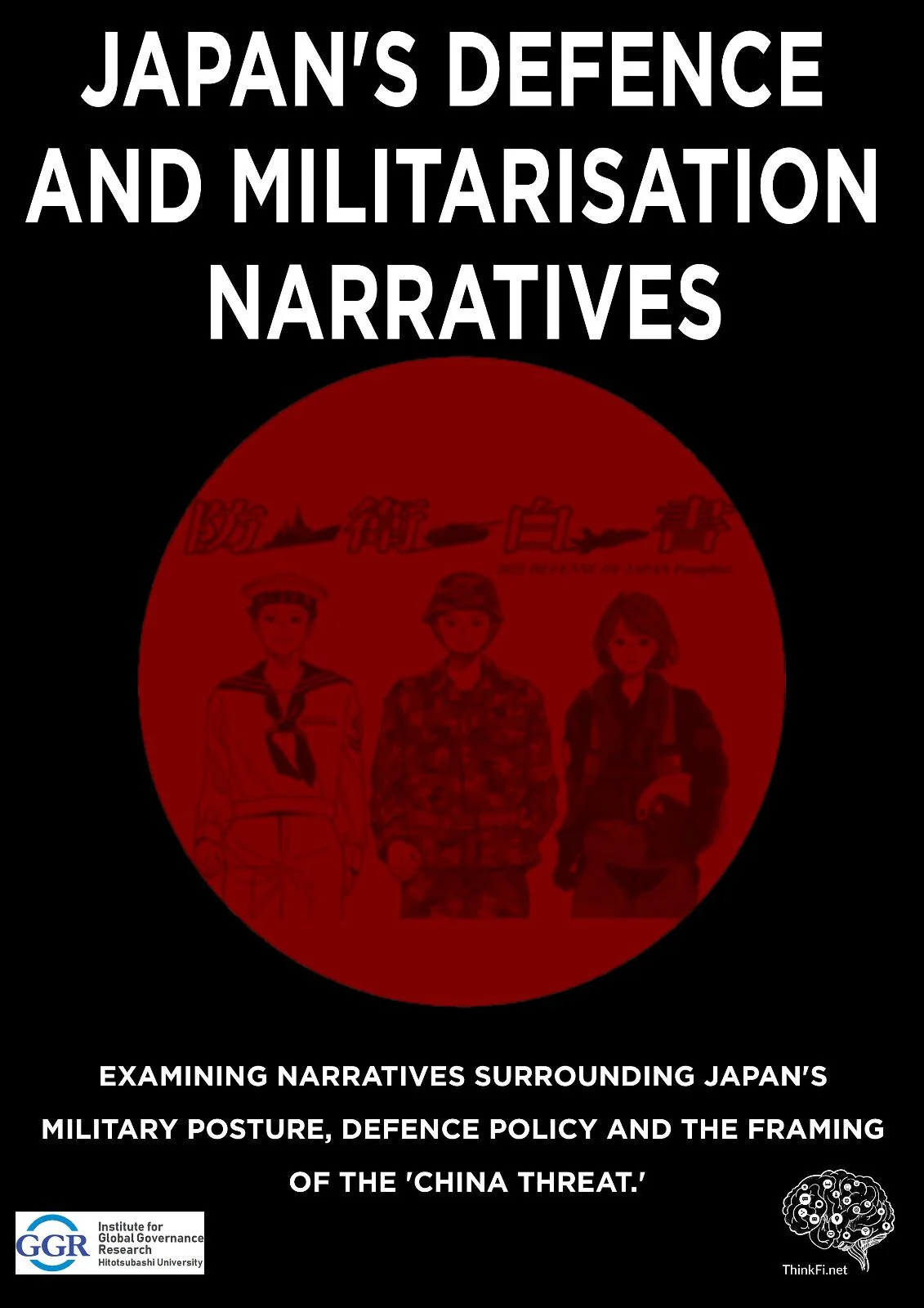 Report cover: Japan's Defence and Militarisation Narratives — examining narratives surrounding Japan's military posture, defence policy and the framing of the 'China threat'.